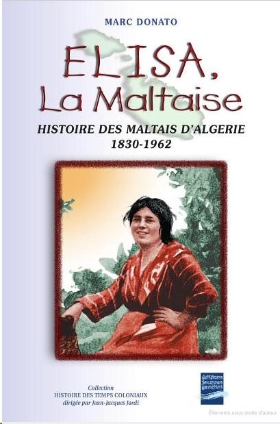Elisa, the Maltese Woman. History of the Maltese of Algeria